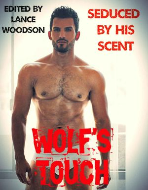 [Seduced by His Scent 01] • Seduced by His Scent-Wolf's Touch